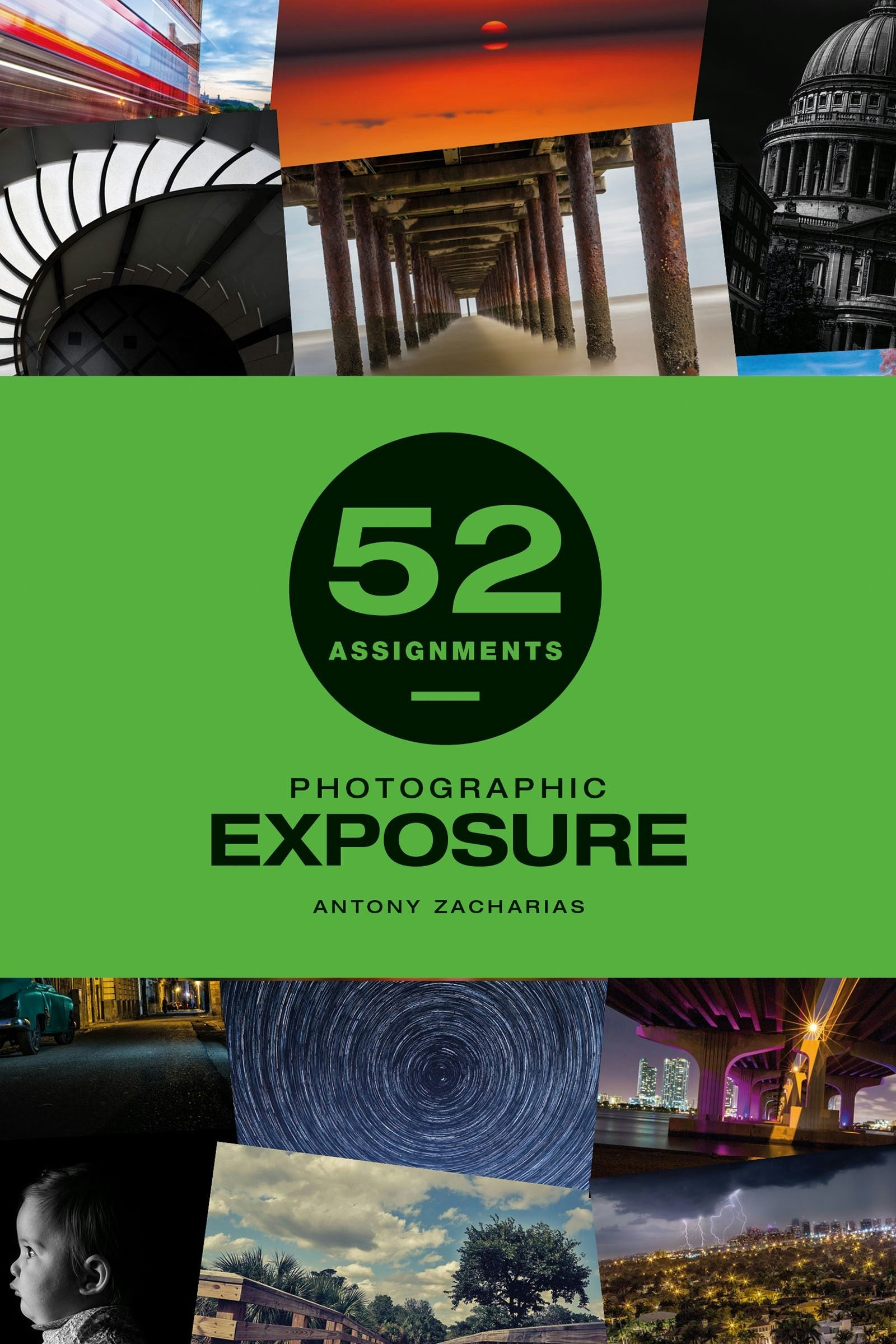 Book cover image for 52 Assignments: Photographic Exposure ISBN: 9781781454428